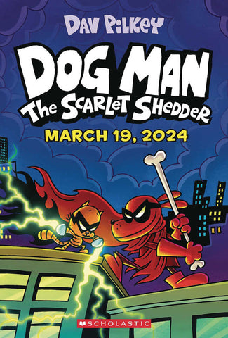 Dog Man Volume 12: Scarlet Shedder