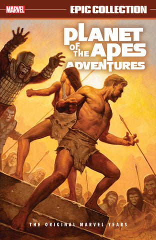 Planet Of The Apes Adventures Epic Collection Volume 1: The Original Marvel Years