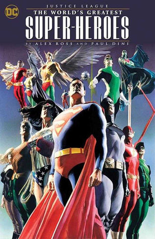 Justice League: The Worlds Greatest Superheroes By Alex Ross and Paul Dini