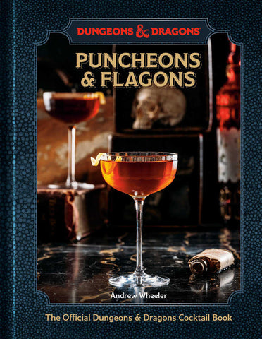 Dungeons and Dragons: Puncheons And Flagons - The Official Dungeons and Dragons Coktail Book