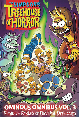 Simpsons: Treehouse Of Horror Ominous Omnibus Volume 3: Fiendish Fables and Devilish Delicacies