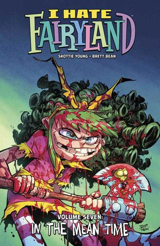 I Hate Fairyland Volume 7: In The Mean Time