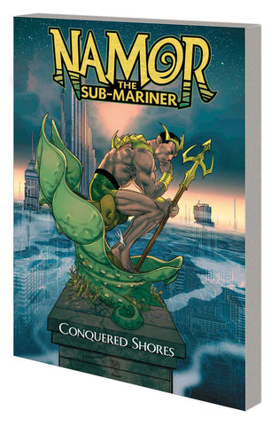 Namor The Sub-Mariner: Conquered Shores