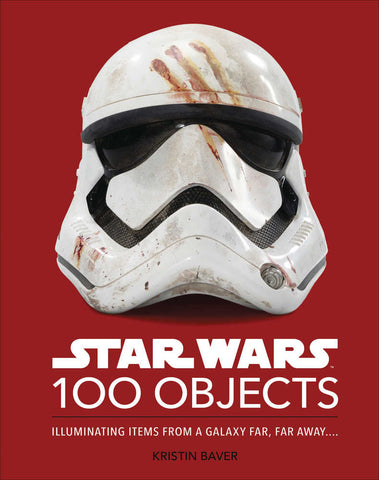 Star Wars: 100 Objects Illuminating Galaxy Far Away HC