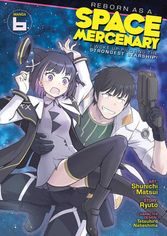 Reborn As A Space Mercenary: I Woke Up Piloting The Strongest Starship! (Manga) Volume. 6