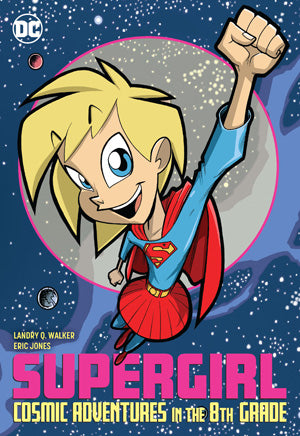 Supergirl: Cosmic Adventures in the 8th Grade