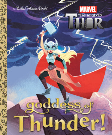 Little Golden Book: Goddess of Thunder! (Marvel Thor)