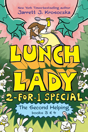 Lunch Lady 2-for-1 Special: The Second Helping (Books 3 and 4)