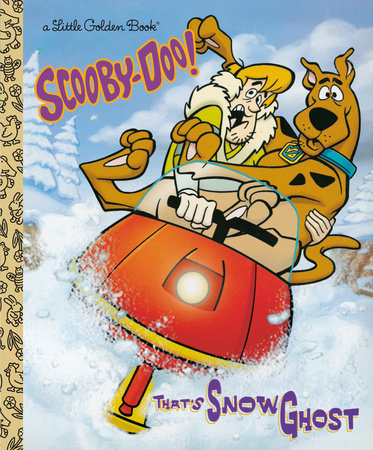 Little Golden Book: Scooby-Doo! That's Snow Ghost