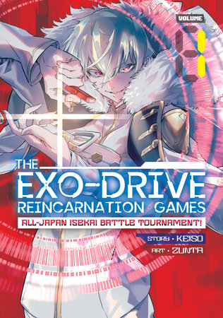 The Exo-Drive Reincarnation Games: All-Japan Isekai Battle Tournament! Volume 1