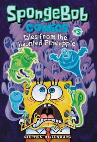 Spongebob Comics Volume 3: Tales From the Haunted Pineapple