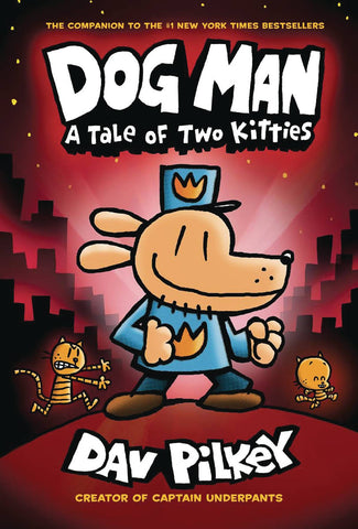 Dog Man HC Volume 3: Tale of Two Kitties