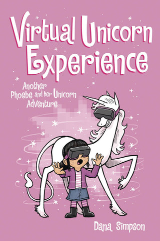 Pheobe and Her Unicorn Volume 12: Virtual Unicorn Experience