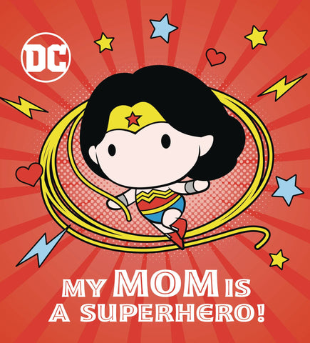 DC Wonder Woman: My Mom is a Super Hero Board Book