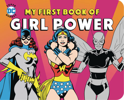 DC Super Heroes My Frist Book of Girl Power Board Book